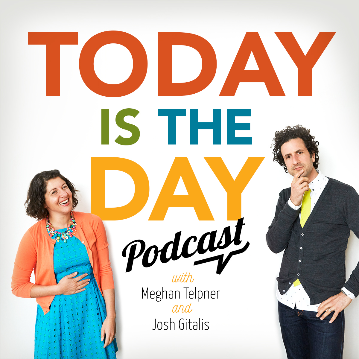 Today Is The Day Podcast by Meghan and Josh